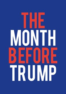 The Month Before Trump