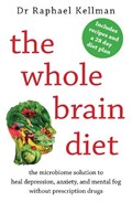 The Whole Brain Diet | Dr Raphael (Physician) Kellman | 