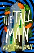 The Tall Man | Mary Cathleen Brown | 
