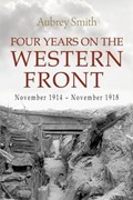 Four Years on the Western Front | Aubrey Smith | 