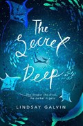 The Secret Deep | Lindsay Galvin | 