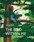The Bird Within Me | Sara Lundberg | 