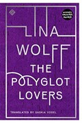 The Polyglot Lovers | Lina Wolff | 