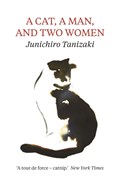 A Cat, A Man, And Two Women | Jun'ichiro Tanizaki | 