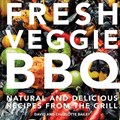 Fresh Veggie BBQ | David Bailey ; Charlotte Bailey | 