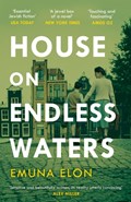 House on Endless Waters | Emuna Elon ; Anthony Berris ; Linda Yechiel | 