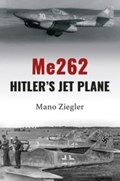 Me262: Hitler's Jet Plane | Mano Ziegler | 
