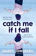 Catch Me If I Fall | Barry Jonsberg | 