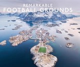 Remarkable football grounds | Ryan Herman | 9781911682202