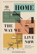 Home: The Way We Live Now | Kate Watson-Smyth | 