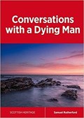 Conversations with a Dying Man | Samuel Rutherford | 