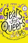 Gears for Queers | Lilith Cooper ; Abigail Melton | 