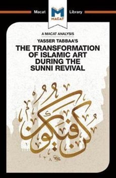 An Analysis of Yasser Tabbaa's The Transformation of Islamic Art During the Sunni Revival