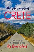 My Wife Suggested Crete | Hugh Fernyhough | 