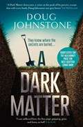 A Dark Matter | Doug Johnstone | 