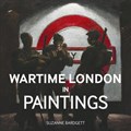 Wartime London in Paintings | Suzanne Bardgett | 
