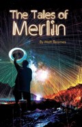 The Tales Of Merlin | Matt Beames | 
