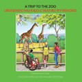 A Trip to the Zoo: English-Kirundi Bilingual Edition | Mohammed Umar | 