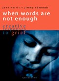 When Words are not Enough | Jane Harris | 