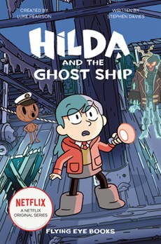 Hilda and the Ghost Ship: Hilda Netflix Tie-In 5
