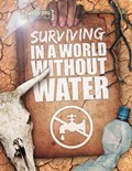 Surviving in a World Without Water | Madeline Tyler | 