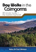 Day Walks in the Cairngorms | Helen Webster ; Paul Webster | 
