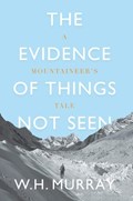 The Evidence of Things Not Seen | W. H. Murray | 