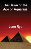 The Dawn of the Age of Aquarius | June Rye | 