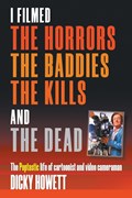 I Filmed The Horrors, THe Baddies, The Kills and The Dead | Dicky Howett | 