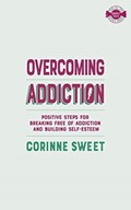 Overcoming Addictions | Corinne Sweet | 