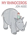 My Rhinoceros | Jon Agee | 