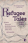 Refugee Tales | Monica Ali ; Lisa Appignanesi ; Bernardine Evaristo ; Patrick Gale ; Emma Parsons ; Ian Sansom ; Jonathan Skinner ; Gillian Slovo ; Lytton Smith ; Roma Tearne | 