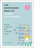 The Montessori Book of Words and Numbers | Maja Pitamic | 