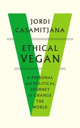 Ethical Vegan | Jordi Casamitjana | 9781912836581
