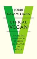 Ethical Vegan | Jordi Casamitjana | 