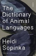 The Dictionary of Animal Languages | Heidi Sopinka | 