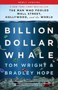 Billion Dollar Whale | Tom Wright ; Bradley Hope | 