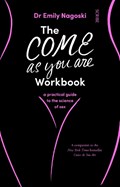 The Come As You Are Workbook | Dr Emily Nagoski | 