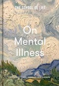 The School of Life: On Mental Illness | The School of Life | 