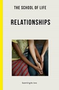 The School of Life: Relationships | The School of Life | 