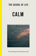 The School of Life: Calm | The School of Life | 