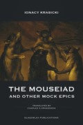 The Mouseiad and other Mock Epics | Ignacy Krasicki | 