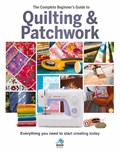 The The Complete Beginner's Guide to Quilting and Patchwork | Sona Books | 