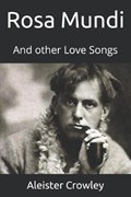 Rosa Mundi: And other Love Songs | Aleister Crowley | 
