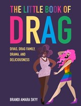 The little book of drag | Brandi Amara Skyy | 9781912983537