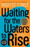 Waiting For The Waters To Rise | Maryse Conde | 