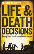Life and Death Decisions | Dr Lachlan McIver | 