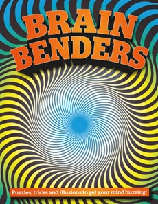 Brain Benders: Puzzles, Tricks and Illusions to Get Your Mind Buzzing