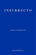 Insurrecto | Gina Apostol | 