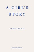 A Girl's Story – WINNER OF THE 2022 NOBEL PRIZE IN LITERATURE | Annie Ernaux | 